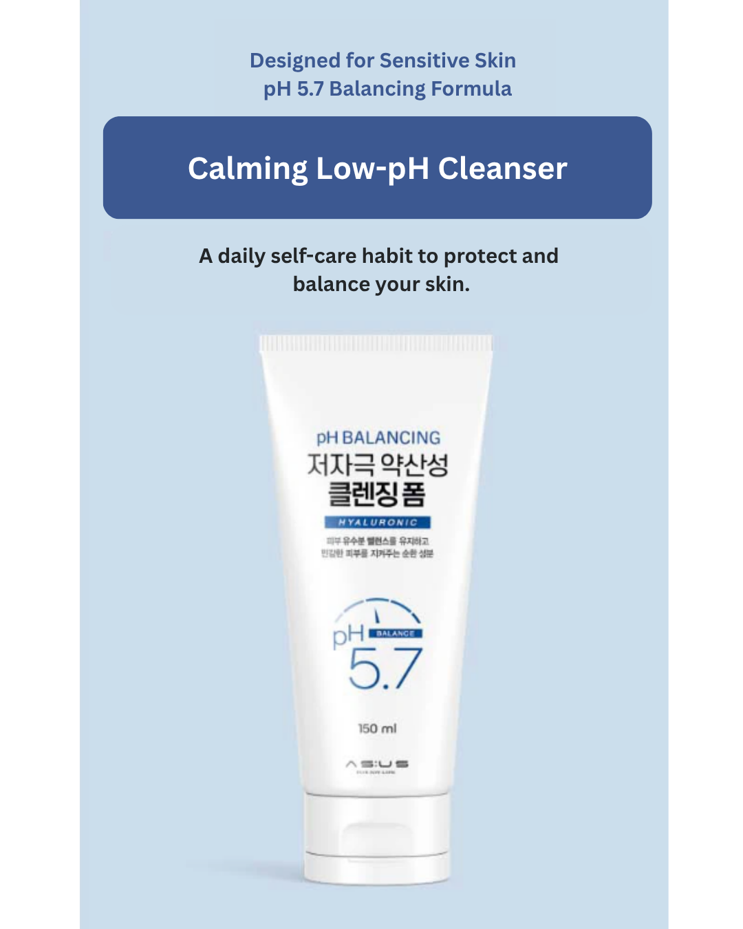 💧Calming Low-pH Cleanser 150ml